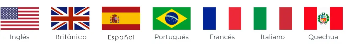 Idiomas: Inglés, Británico, Español, Portugués, Francés, Italiano, Quechua